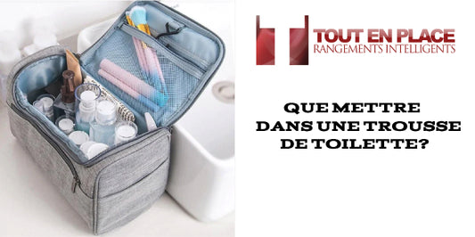 Que Mettre dans une Trousse de Toilette : Guide Complet pour une Routine de Voyage Parfaite